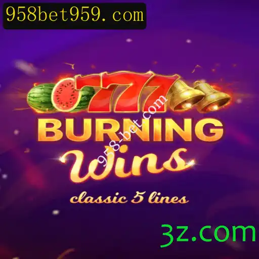 Descubra a Excitante Experiência do Jogo BurningWins em 958-bet.com